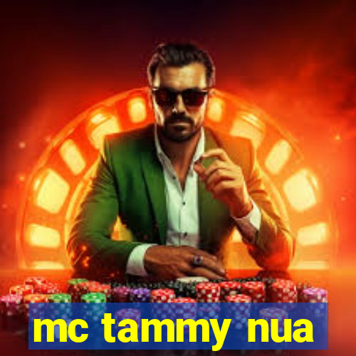 mc tammy nua